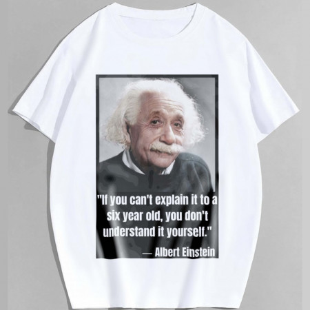 Футболка If you can't explain it to a six year old, you don't understand it yourself - Albert Einstein бавовняна