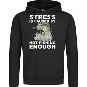 Худі Stress is caused by not fishing enough