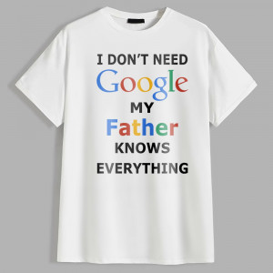 Футболка  don't need Google my father knows everything