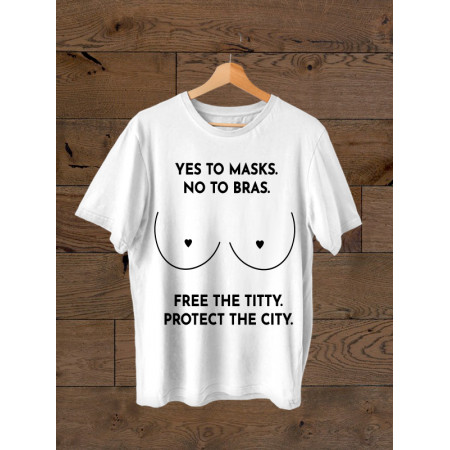 Футболка Yes to masks. No to bras. Free the titty. Protect the city из хлопка