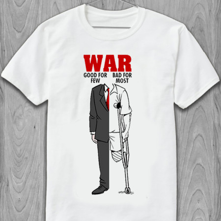 Футболка War - Good for few - Bad for most Сравнение политиков и инвалидов войны из хлопка