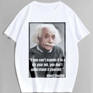 Футболка If you can't explain it to a six year old, you don't understand it yourself - Albert Einstein