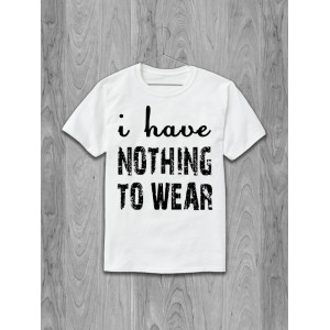 Футболка I have nothing to wear 