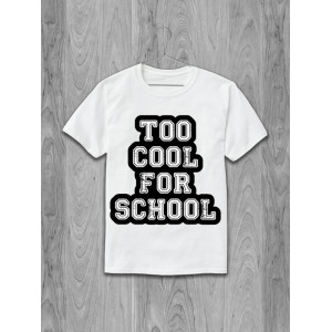 Футболка с надписью Too cool for school