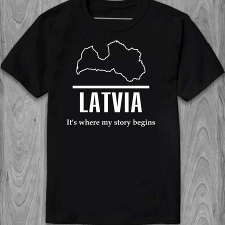 Футболка Latvia. It's where my story begins из хлопка