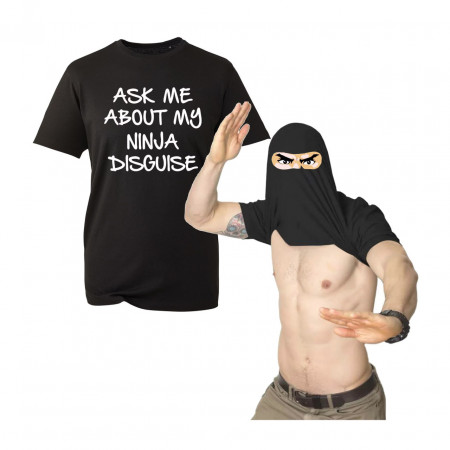 Футболка Ask me about my Ninja Disguise