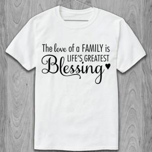 Футболка The love of FAMILY is life`s greatest blessing Футболка The love of FAMILY is life`s greatest blessing