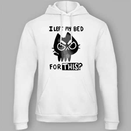 Худи I left my bed for this?