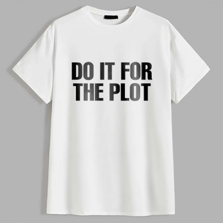 Футболка Do it for the plot