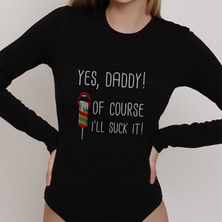 Боди YES, DADDY! OF COURSE I'LL SUCK IT!