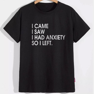 Футболка I came, I saw, I had anxiety, so I left