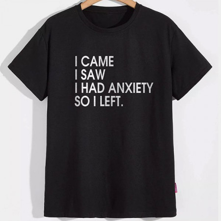Футболка I came, I saw, I had anxiety, so I left