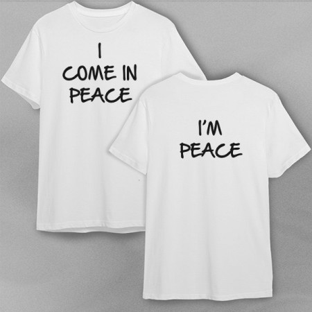 Футболка I come in Peace, I`m Peace