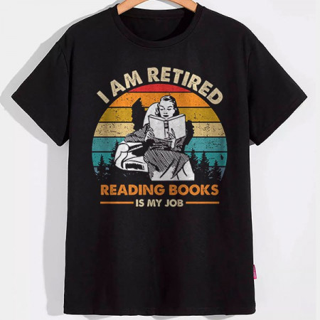 Футболка I am Retired Reading Books is my Job хлопковая
