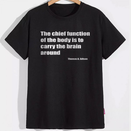 Мужская футболка The chief function of the body is to carry the brain around