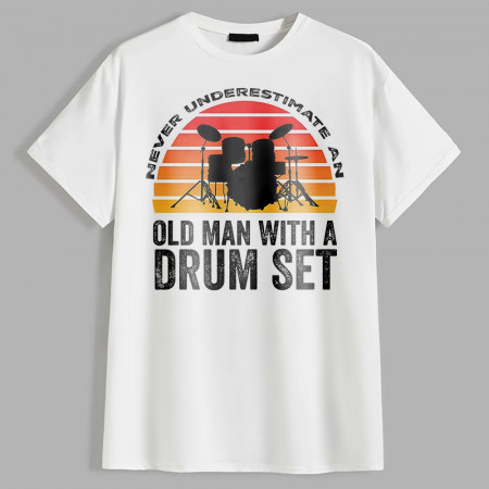 Мужская футболка NEVER UNDERESTIMATE OLD MAN WITH A DRUM SET