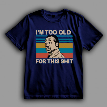Футболка Я слишком стар для этого дерьм@