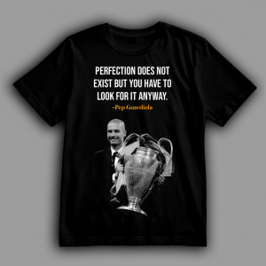 Футболка "Perfection does not exist but you have to look for it anyway", - Pep Guardiola