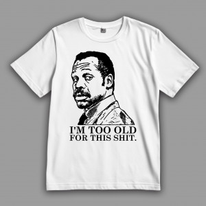 Футболка I’m too old for this shit