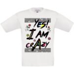 Футболка Yes I`m crazy з принтом